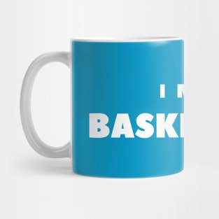 I MISS BASKETBALL Mug